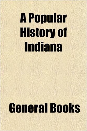 A Popular History of Indiana