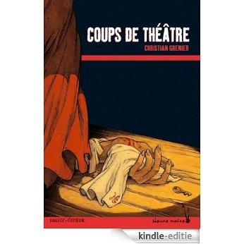 Coups de théâtre (Les enquêtes de Logicielle) (French Edition) [Kindle-editie]