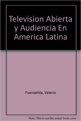 Television Abierta y Audiencia En America Latina