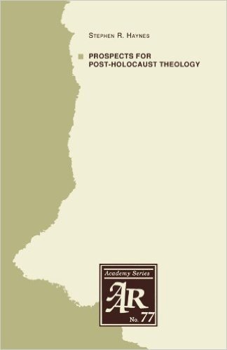 Prospects for Post-Holocaust Theology