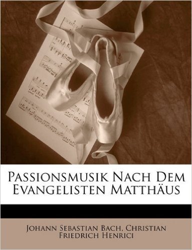 Passionsmusik Nach Dem Evangelisten Matthus