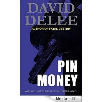 Pin Money (Grace deHaviland Bounty Hunter Book 2) (English Edition) [Kindle-editie] beoordelingen