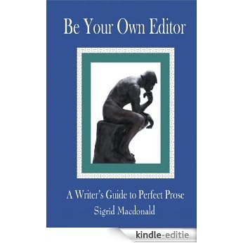 Be Your Own Editor (English Edition) [Kindle-editie]