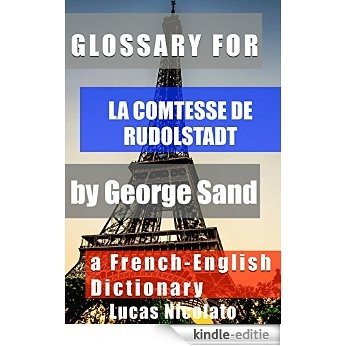 Glossary for La comtesse de Rudolstadt by George Sand: a French-English Dictionary (English Edition) [Kindle-editie] beoordelingen