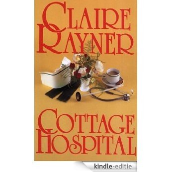 Cottage Hospital (English Edition) [Kindle-editie]