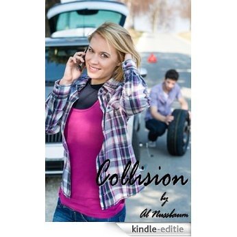 Collision (Turning Sentences Into Words: An Anthology of Short Stories by Albert F. Nussbaum #81332) (English Edition) [Kindle-editie]
