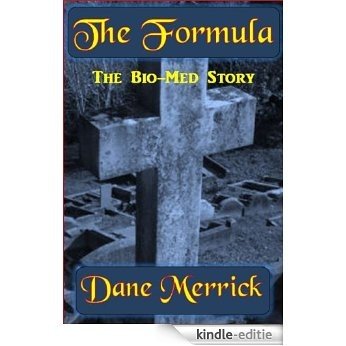 The Formula "The Bio-Med Story" (English Edition) [Kindle-editie]