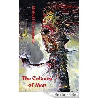 The Colours of Man [Kindle-editie]