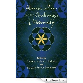 Islamic Law and the Challenges of Modernity [Kindle-editie]