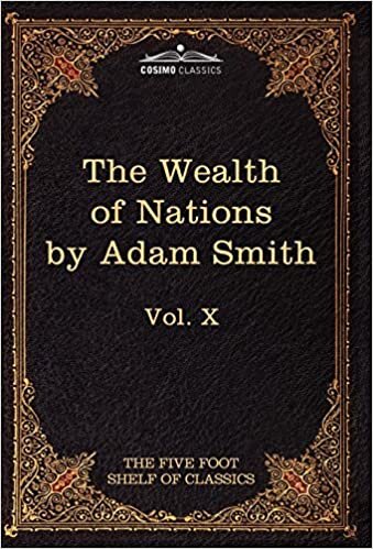 indir An Inquiry Into the Nature and Causes of the Wealth of Nations: The Five Foot Shelf of Classics, Vol. X (in 51 Volumes): 10