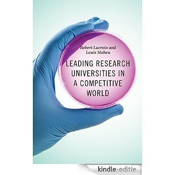 Leading Research Universities in a Competitive World [Kindle-editie]