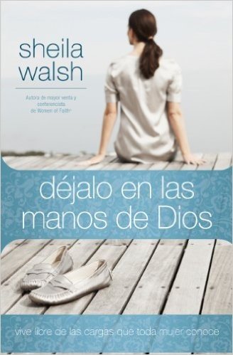 Déjalo en las manos de Dios: Vive libre de las cargas que toda mujer conoce (Spanish Edition) baixar