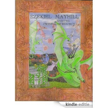 Ezekiel Mayhill and the Crystal of Respect (Book 2) (English Edition) [Kindle-editie]