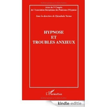 Hypnose et troubles anxieux : Actes du troisième Congrès de l'Association Européenne des Practiciens d'Hypnose [Kindle-editie] beoordelingen