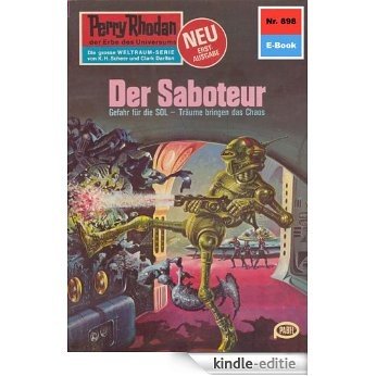 Perry Rhodan 898: Der Saboteur (Heftroman): Perry Rhodan-Zyklus "Pan-Thau-Ra" (Perry Rhodan-Erstauflage) (German Edition) [Kindle-editie]