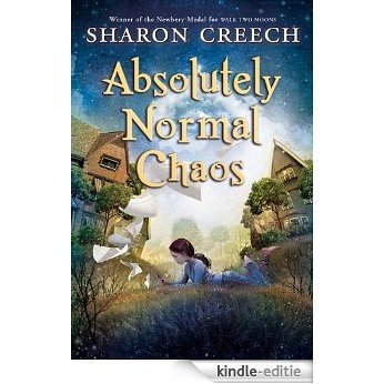 Absolutely Normal Chaos (Walk Two Moons) [Kindle-editie]