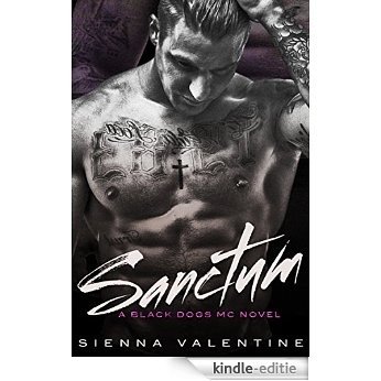 Sanctum: A Motorcycle Club Romance Novel (Black Dogs MC Book 1) (English Edition) [Kindle-editie]