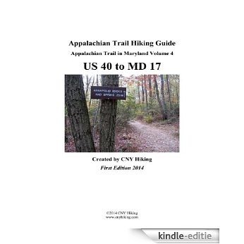 Appalachian Trail in Maryland Hiking Guide - US 40 to MD 17 (English Edition) [Kindle-editie]