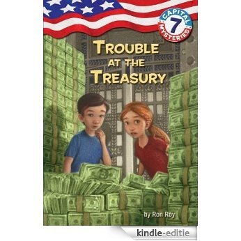 Capital Mysteries #7: Trouble at the Treasury (A Stepping Stone Book(TM)) [Kindle-editie]