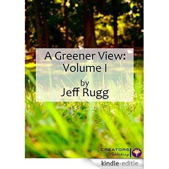 A Greener View: Volume I (English Edition) [Kindle-editie]