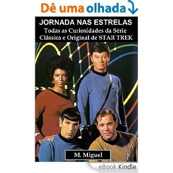 Jornada nas Estrelas: Todas as curiosidades da série Clássica e original de Star Trek [eBook Kindle] baixar