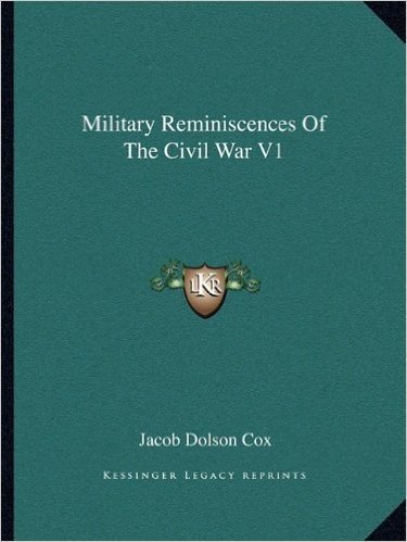 Military Reminiscences of the Civil War V1