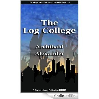The Log College (Evangelical Revivals Book 30) (English Edition) [Kindle-editie]