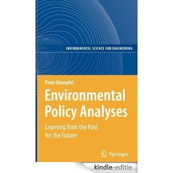 Environmental Policy Analyses: Learning from the Past for the Future - 25 Years of Research (Environmental Science and Engineering) [Kindle-editie]