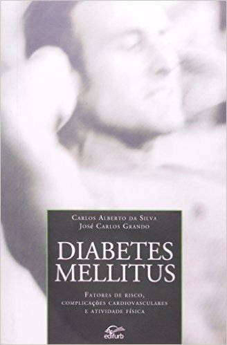 Diabetes Mellitus. Fatores de Risco, Complicações Cardiovasculares e Atividade Física