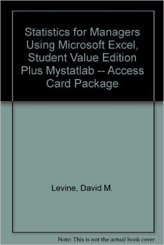 Statistics for Managers Using Microsoft Excel, Books a la Carte Edition Plus Mystatlab -- Access Card Package