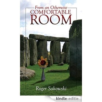 From an Otherwise Comfortable Room (English Edition) [Kindle-editie]