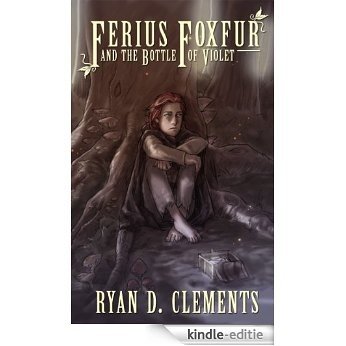 Ferius Foxfur and the Bottle of Violet (The Story of Eras Book 1) (English Edition) [Kindle-editie]