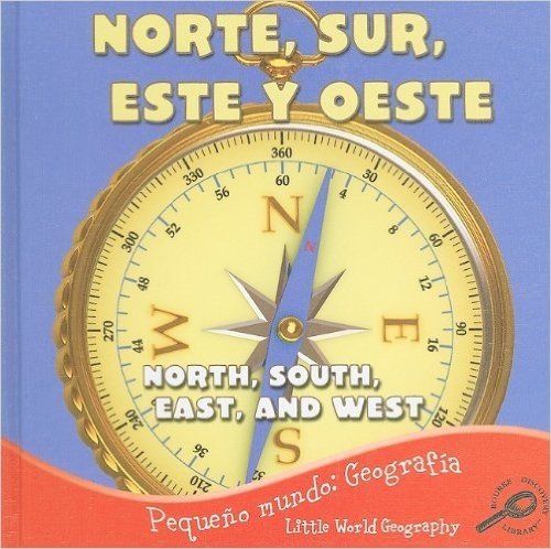 Norte, Sur, Este y Oeste/North, South, East, And West = North, South, East, and West