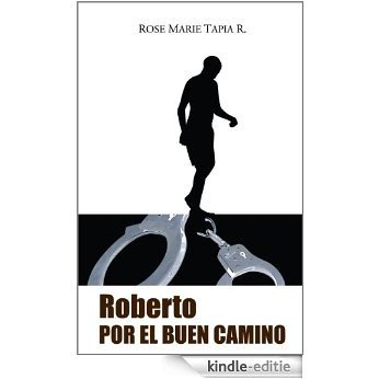 Roberto por el buen camino (Spanish Edition) [Kindle-editie]