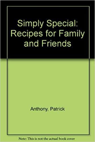 indir Simply Special: Recipes for Family and Friends: Recipes for Families and Friends