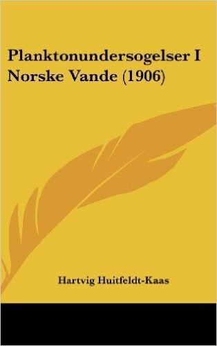 Planktonundersogelser I Norske Vande (1906)