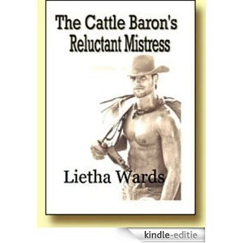 The Cattle Baron's Reluctant Mistress (English Edition) [Kindle-editie]