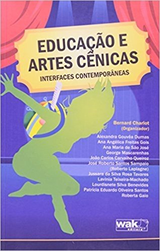 Educaçao E Artes Cenicas - Interfaces Contemporaneas
