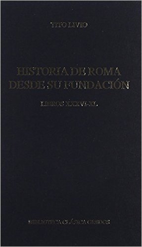 Historia de Roma Desde Su Fundacion - L. XXXVI-XL