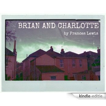 Brian and Charlotte (English Edition) [Kindle-editie]