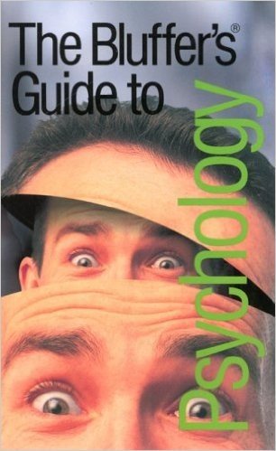 The Bluffer's Guide to Psychology