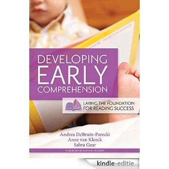 Developing Early Comprehension: Laying the Foundation for Reading Success [Kindle-editie]
