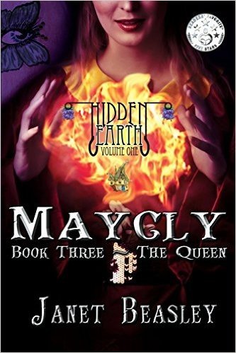 Hidden Earth Volume 1: Maycly the Trilogy Part 3: The Queen