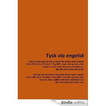 Tysk via engelsk: Confident in English? Quickly learn nearly 2000 German words that are the same words in English. (From Danish and Norwegian Book 1) (Danish Edition) [Kindle-editie] beoordelingen