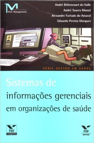 Sistemas de Informações Gerenciais em Organizações de Saúde