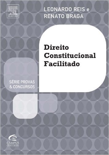 Direito Constitucional Facilitado - Série Provas e Concursos