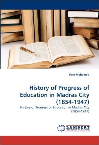 History of Progress of Education in Madras City (1854-1947)