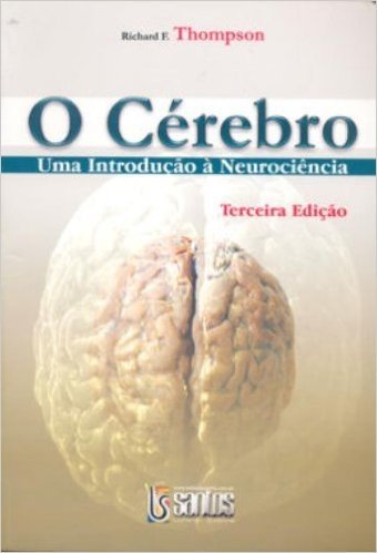 O Cérebro - Uma Introduçãio À Neurociência