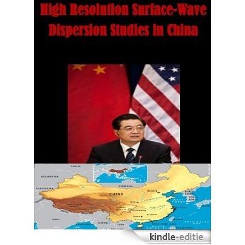 High Resolution Surface-Wave Dispersion Studies in China (English Edition) [Kindle-editie]