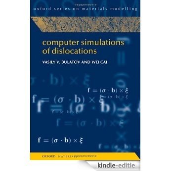 Computer Simulations of Dislocations (Oxford Series on Materials Modelling) [Kindle-editie]